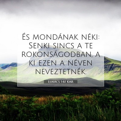 Lukács 1:61 Bibliai vers magyarázata
