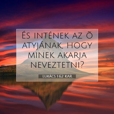 Lukács 1:62 Bibliai vers magyarázata
