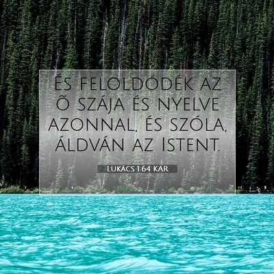 Lukács 1:64 Bibliai vers magyarázata