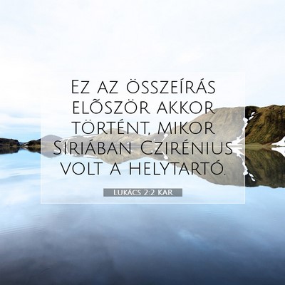 Lukács 2:2 Bibliai vers magyarázata