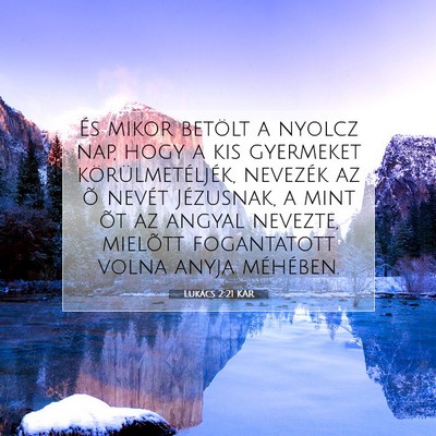 Lukács 2:21 KAR Bibliai verskép