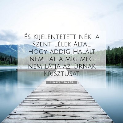 Lukács 2:26 KAR Bibliai verskép