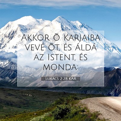 Lukács 2:28 Bibliai vers magyarázata