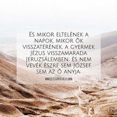 Lukács 2:43 Bibliai vers magyarázata