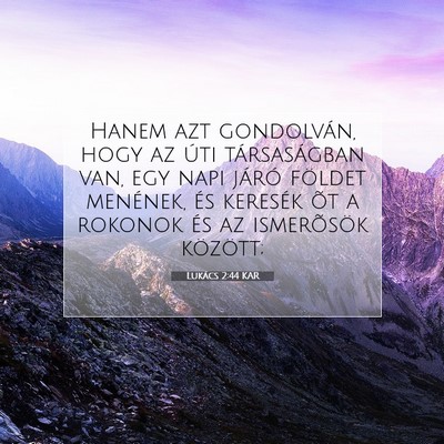 Lukács 2:44 Bibliai vers magyarázata