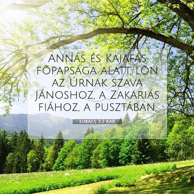 Lukács 3:2 Bibliai vers magyarázata