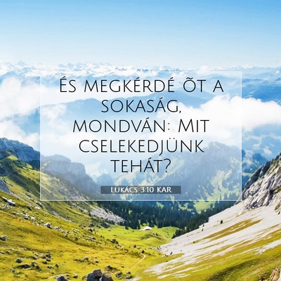 Lukács 3:10 Bibliai vers magyarázata