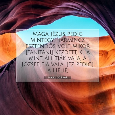 Lukács 3:23 KAR Bibliai verskép