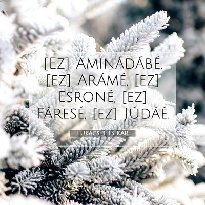 Lukács 3:33 KAR Bibliai verskép