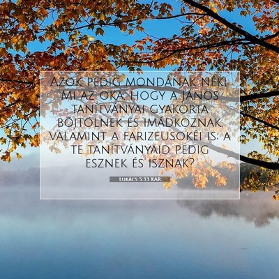 Lukács 5:33 Bibliai vers magyarázata