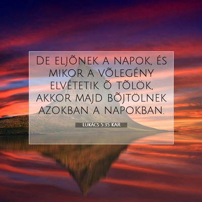 Lukács 5:35 Bibliai vers magyarázata