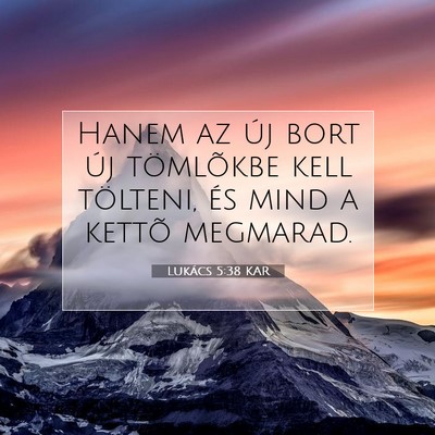 Lukács 5:38 Bibliai vers magyarázata