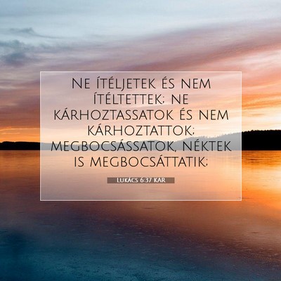Lukács 6:37 Bibliai vers magyarázata