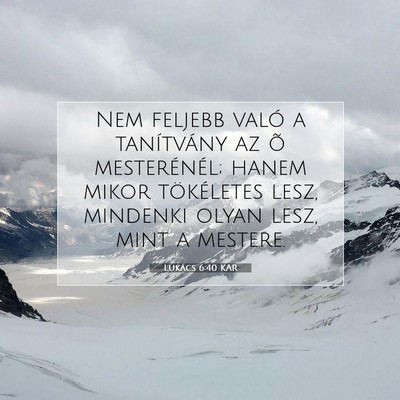 Lukács 6:40 Bibliai vers magyarázata