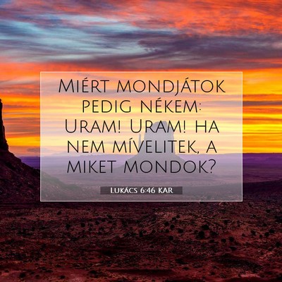 Lukács 6:46 Bibliai vers magyarázata