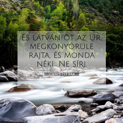 Lukács 7:13 Bibliai vers magyarázata