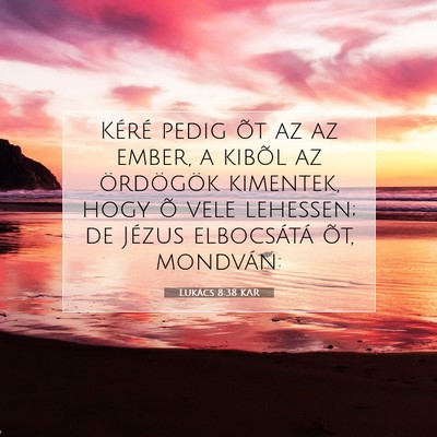 Lukács 8:38 Bibliai vers magyarázata