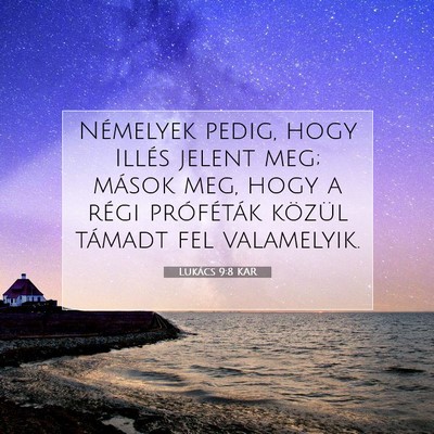 Lukács 9:8 Bibliai vers magyarázata