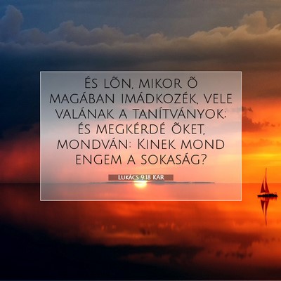 Lukács 9:18 Bibliai vers magyarázata