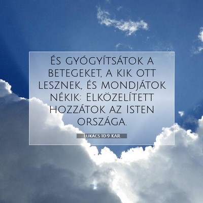 Lukács 10:9 Bibliai vers magyarázata