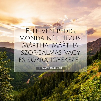 Lukács 10:41 Bibliai vers magyarázata