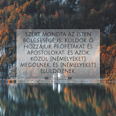 Lukács 11:49 Bibliai vers magyarázata
