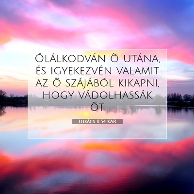 Lukács 11:54 Bibliai vers magyarázata