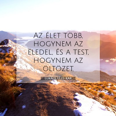 Lukács 12:23 Bibliai vers magyarázata