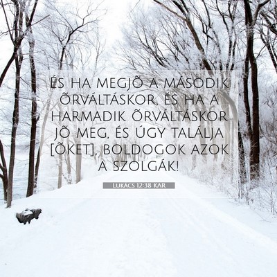 Lukács 12:38 Bibliai vers magyarázata
