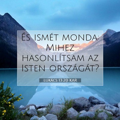Lukács 13:20 Bibliai vers magyarázata