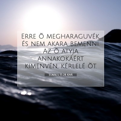 Lukács 15:28 Bibliai vers magyarázata