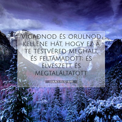 Lukács 15:32 Bibliai vers magyarázata
