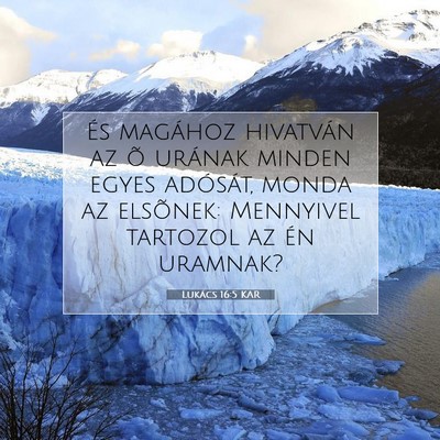 Lukács 16:5 Bibliai vers magyarázata