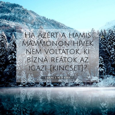 Lukács 16:11 Bibliai vers magyarázata