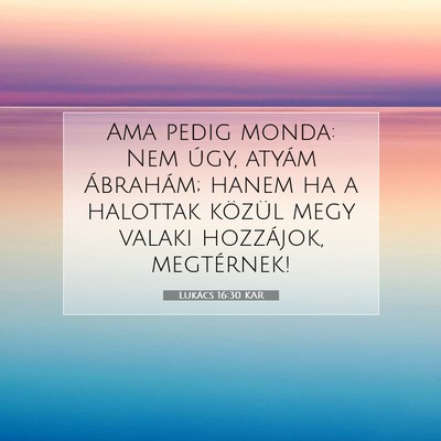 Lukács 16:30 Bibliai vers magyarázata