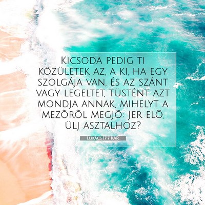 Lukács 17:7 Bibliai vers magyarázata