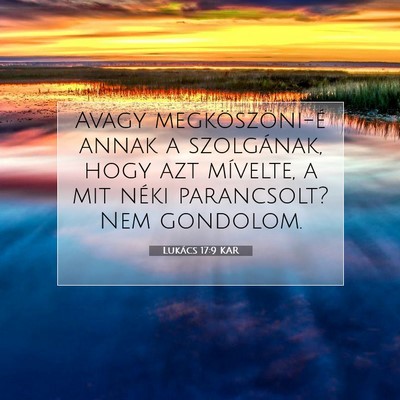 Lukács 17:9 Bibliai vers magyarázata