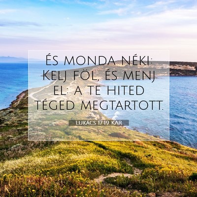 Lukács 17:19 Bibliai vers magyarázata