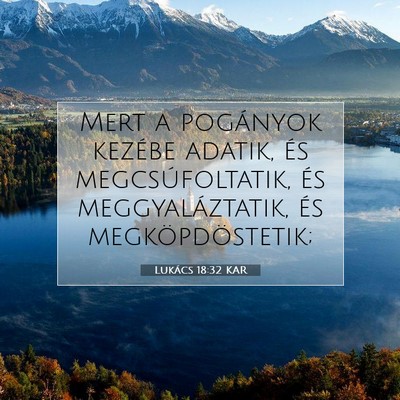 Lukács 18:32 Bibliai vers magyarázata