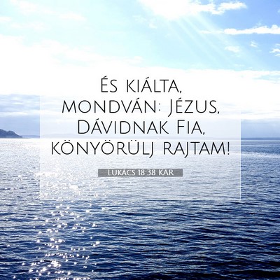 Lukács 18:38 Bibliai vers magyarázata