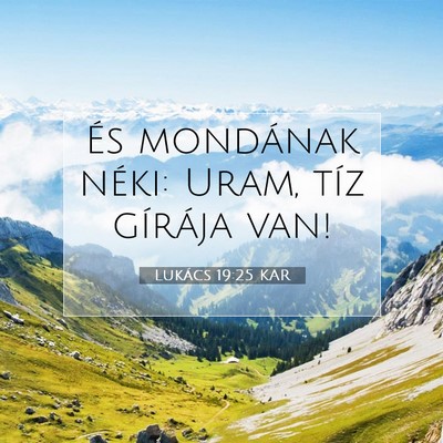 Lukács 19:25 Bibliai vers magyarázata