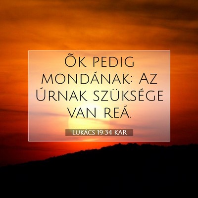 Lukács 19:34 Bibliai vers magyarázata