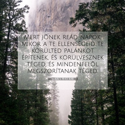 Lukács 19:43 Bibliai vers magyarázata
