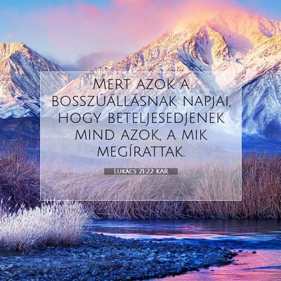Lukács 21:22 KAR Bibliai verskép