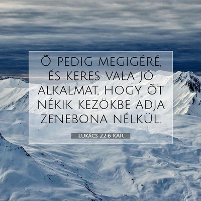 Lukács 22:6 Bibliai vers magyarázata
