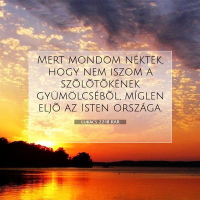 Lukács 22:18 Bibliai vers magyarázata