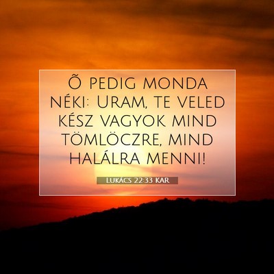 Lukács 22:33 Bibliai vers magyarázata