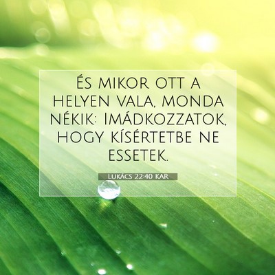 Lukács 22:40 Bibliai vers magyarázata