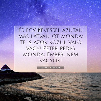 Lukács 22:58 Bibliai vers magyarázata