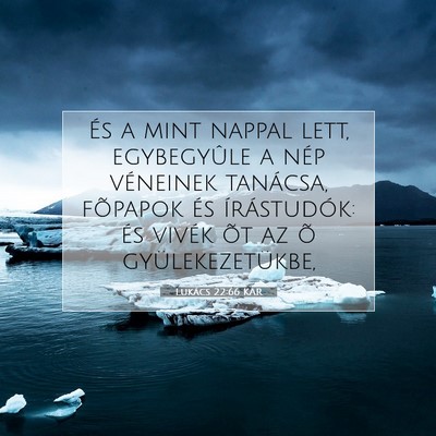 Lukács 22:66 KAR Bibliai verskép
